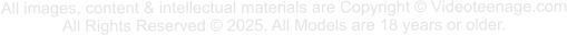 All images, content & intellectual materials are Copyright © Videoteenage.com All Rights Reserved © 2025. All Models are 18 years or older.